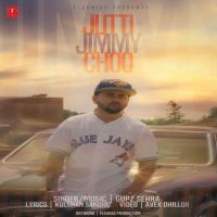 Jutti Jimmy Choo Gupz Sehra MP3 Song, Jutti Jimmy Choo Album