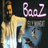 Download Baaz Elly Mangat mp3 song, Baaz lyrics