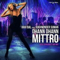 Dhann Dhann Mittro Ravi Bal, Sukhwinder Suman MP3 Song, Dhann Dhann Mittro Album