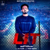 Lit Deep Kahlon MP3 Song, Lit Album