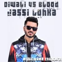 Diwali vs Blood Jassi Lohka MP3 Song, Diwali vs Blood Album