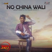 No China Wali DC Saab MP3 Song, No China Wali Album