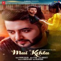 Mai Kehta Karan Kahlon MP3 Song, Mai Kehta Album