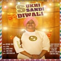 Sukhi Sandi Diwali Nishan Virk MP3 Song, Sukhi Sandi Diwali Album