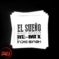 El Sueno (Remix) Diljit Dosanjh, Tru - Skool MP3 Song, El Sueno (Remix) Album
