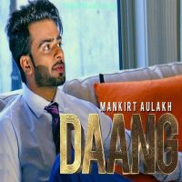 Daang Mankirt Aulakh MP3 Song, Daang Album