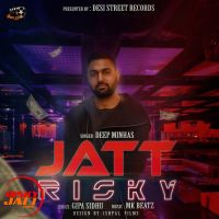 Jatt risky Deep Minhas MP3 Song, Jatt risky Album