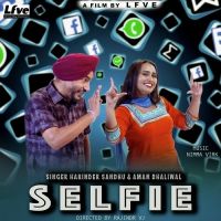 Selfie Harinder Sandhu, Aman Dhaliwal MP3 Song, Selfie Album
