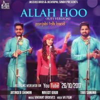 Allah Hoo (Cover Song) Jatinder Dhiman, Tari Sanana, Navjot Kaur MP3 Song, Allah Hoo (Cover Song) Album