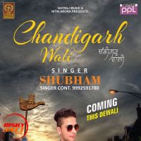 Yaari Chandigarh Wali Naal Subham MP3 Song, Yaari Chandigarh Wali Naal Album