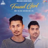 Fraud Girl Vipul MP3 Song, Fraud Girl Album