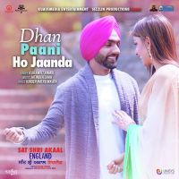 Download Dhan Paani Ho Jaanda Karamjit Anmol mp3 song, Dhan Paani Ho Jaanda (Sat Shri Akaal England) lyrics