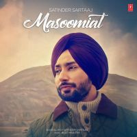 Masoomiat Satinder Sartaaj MP3 Song, Masoomiat Album