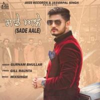 Sade Aale Gurnam Bhullar MP3 Song, Sade Aale Album