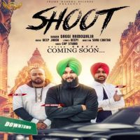 Shoot Gaggi Haibowalia MP3 Song, Shoot Album