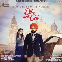 Dil Wali Gall Harp-E Singh, Deep Shikha MP3 Song, Dil Wali Gall Album