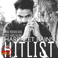 Hit List Harpreet Bains MP3 Song, Hit List Album