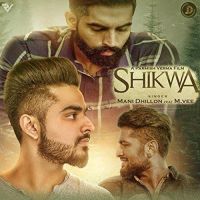 Shikwa Mani Dhillon MP3 Song, Shikwa Album
