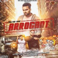 Arrogant Sultan Virk MP3 Song, Arrogant Album