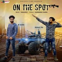 On The Spot Sunil PG, M Soni MP3 Song, On The Spot Album