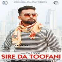 Sire Di Toofani Mahi Noor MP3 Song, Sire Di Toofani Album