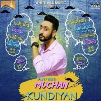 Muchan Kundiyan Pavvy Virk MP3 Song, Muchan Kundiyan Album