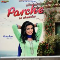 Parche Te Charche Nisha Bano MP3 Song, Parche Te Charche Album