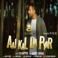 Aaj Kal Da Pyar Dj Rapper, Harry Lidhar MP3 Song, Aaj Kal Da Pyar Album
