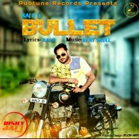Bulet Raj B MP3 Song, Bulet Album