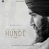 Sade Jahe Sare Nai Hunde Ks Makhan MP3 Song, Sade Jahe Sare Nai Hunde Album