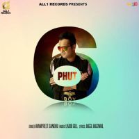 6 Phut Manpreet Sandhu MP3 Song, 6 Phut Album