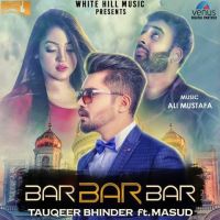 Bar Bar Bar Masud MP3 Song, Bar Bar Bar Album