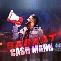 Baraat Cash Mann MP3 Song, Baraat Album