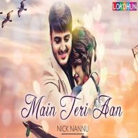Main Teri Aan Nick Nannu MP3 Song, Main Teri Aan Album