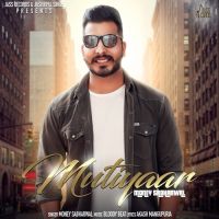 Mutiyaar Money Sabharwal MP3 Song, Mutiyaar Album
