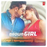 Brown Girl Geeta Zaildar MP3 Song, Brown Girl Album