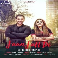 Jaan Jatt Di Rai Jujhar, Rupali MP3 Song, Jaan Jatt Di Album