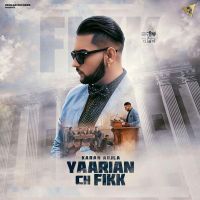 Yaarian Ch Fikk Karan Aujla MP3 Song, Yaarian Ch Fikk Album