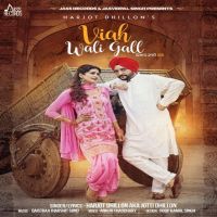 Viah Wali Gall Harjot Dhillon MP3 Song, Viah Wali Gall Album