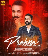 Prohna Dilpreet Dhillon MP3 Song, Prohna Album