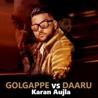 Golgappe vs Daaru Karan Aujla MP3 Song, Golgappe vs Daaru Album