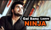 Gal Sanu Laave Ninja MP3 Song, Gal Sanu Laave Album