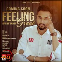 Feeling great Harvvinder MP3 Song, Feeling great Album