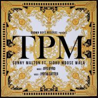 TPM Sunny Malton, Sidhu Moose Wala MP3 Song, TPM Album