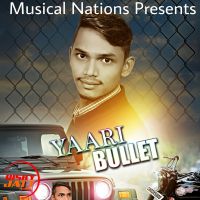 Yaari Bullet Bunty MP3 Song, Yaari Bullet Album