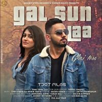 Gal Sun Laa Ghai Tera MP3 Song, Gal Sun Laa Album