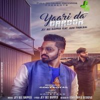 Yaari Da Garoor Jey Bee Rapper, Anu Thukral MP3 Song, Yaari Da Garoor Album