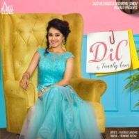 Dil Tanishq Kaur MP3 Song, Dil Album