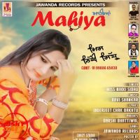 Mahiya Miss Nikki Sidhu MP3 Song, Mahiya Album