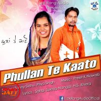 Phullan Te Kato Sunny Sidhu, Priya Singh MP3 Song, Phullan Te Kato Album